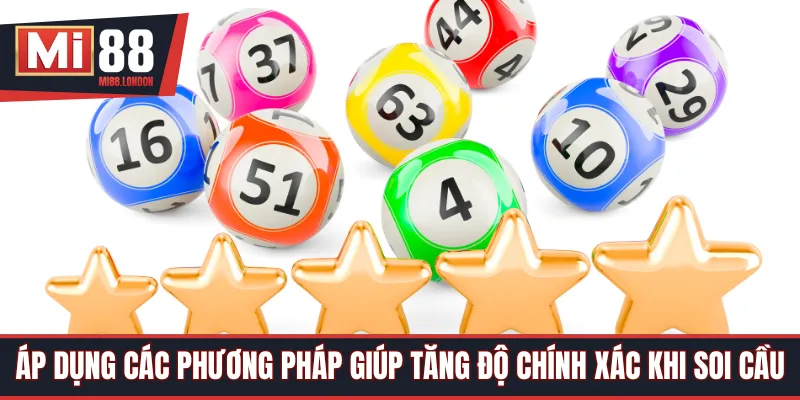 Áp dụng các phương pháp giúp tăng độ chính xác khi soi cầu