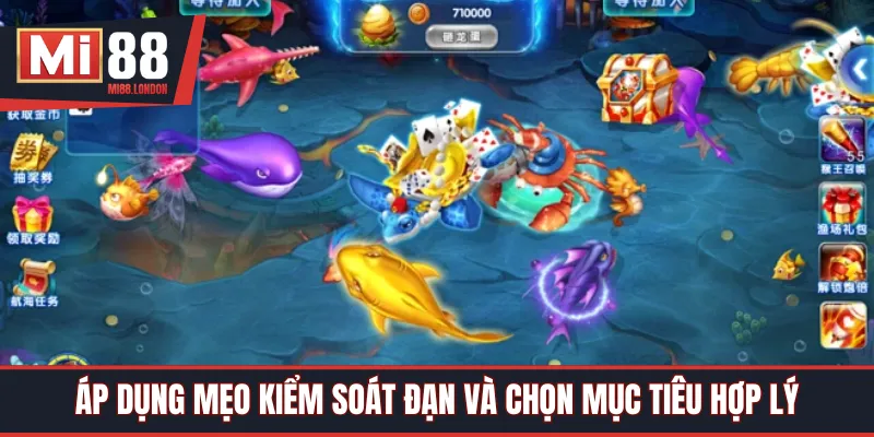 Áp dụng mẹo kiểm soát đạn và chọn mục tiêu hợp lý