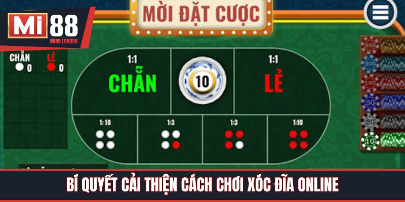 Bí quyết cải thiện cách chơi xóc đĩa online
