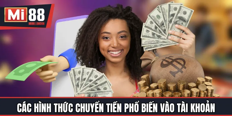Các hình thức chuyển tiền phổ biến vào tài khoản