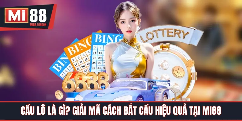 cầu lô là gì