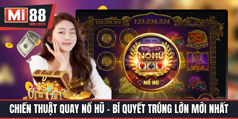 chiến thuật quay nổ hũ