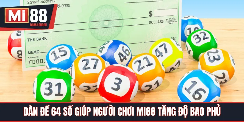 Dàn đề 64 số giúp người chơi Mi88 tăng độ bao phủ