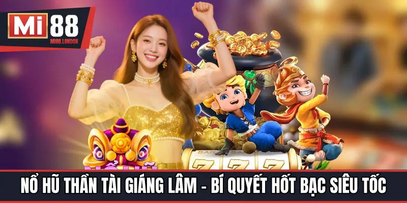 Nổ hũ thần tài giáng lâm
