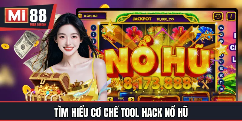 Tìm hiểu cơ chế tool hack nổ hũ